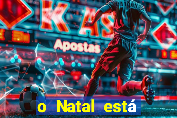 o Natal está chegando mensagem esta chegando o natal mensagem